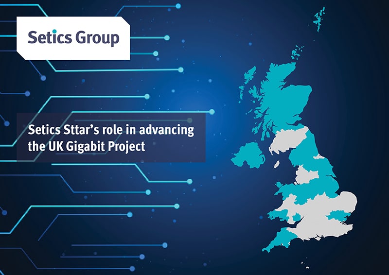 Setics-Setics Sttar’s Role in Advancing the UK Gigabit Project-Cover